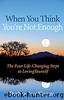 When You Think You're Not Enough by Daphne Rose Kingma