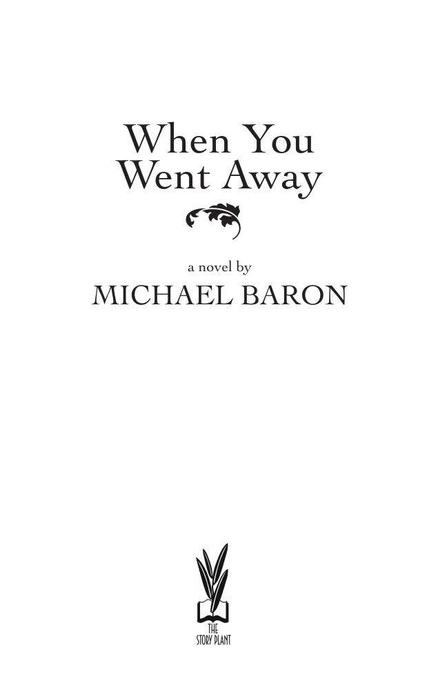 When You Went Away by Michael Baron