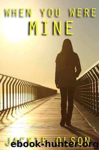 When You Were Mine by Jackie Olson