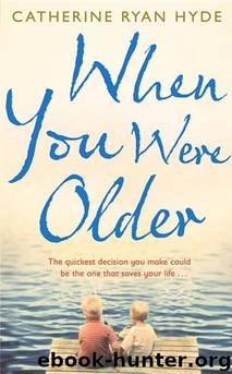When You Were Older by Catherine Ryan Hyde