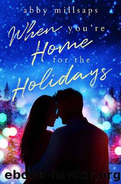 When You're Home for the Holidays: A Hampton Hearts Novella by Abby Millsaps