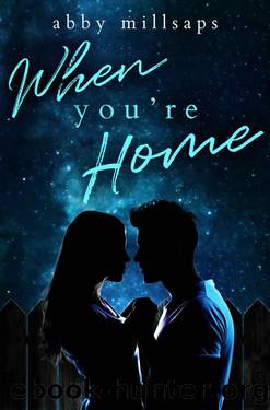 When You're Home: A Best Friends-to-Lovers Second Chance Romance by Abby Millsaps