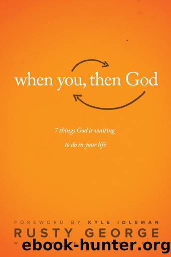 When You, Then God by Rusty George & Michael Defazio