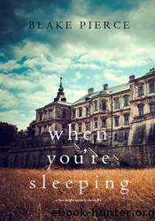 When Youâre Sleeping by Blake Pierce