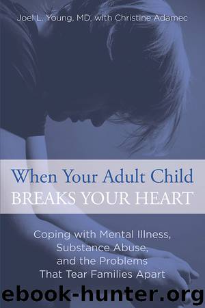 When Your Adult Child Breaks Your Heart by Joel Young