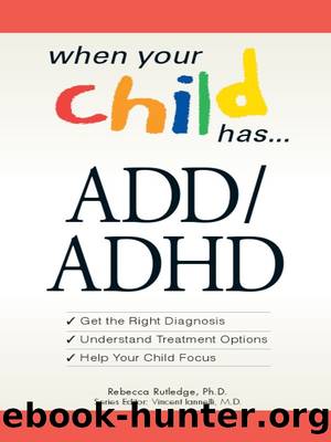 When Your Child Has . . . ADDADHD by Rebecca Rutledge