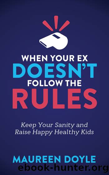When Your Ex Doesn't Follow the Rules by Doyle Maureen;