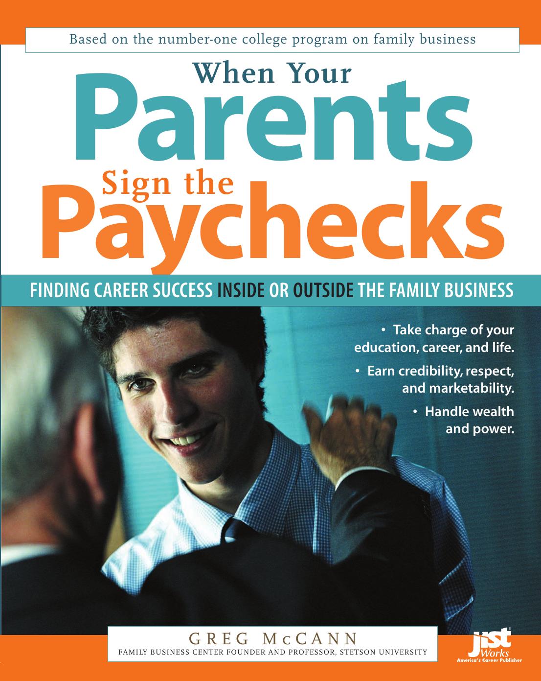 When Your Parents Sign the Paychecks: Finding Career Success Inside or Outside the Family Business by Greg Mccann