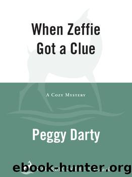 When Zeffie Got a Clue by Peggy Darty