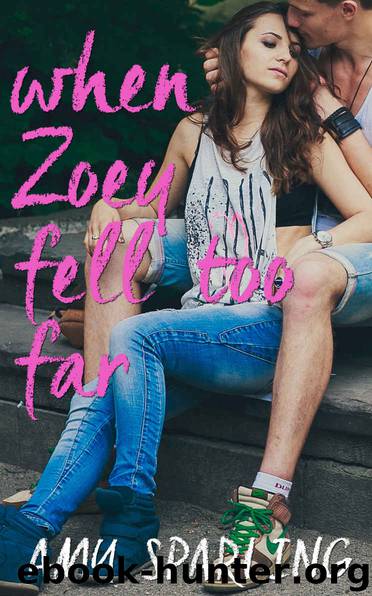 When Zoey Fell Too Far by Sparling Amy