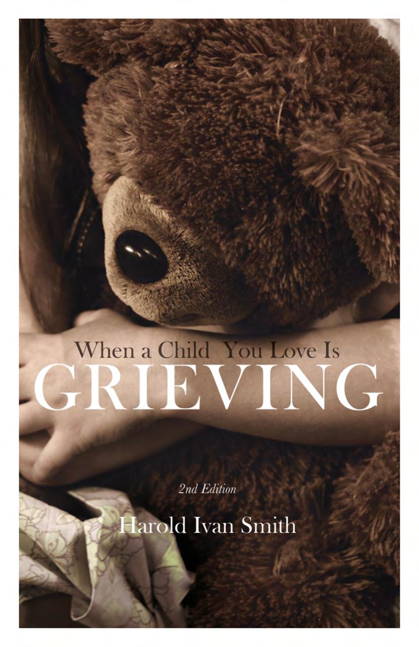 When a Child You Love Is Grieving by Harold Ivan Smith