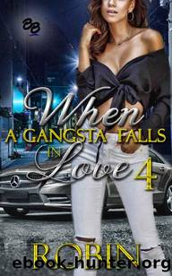 When a Gangsta Falls in Love 4 (When a Gangsta Fall in Love) by Robin
