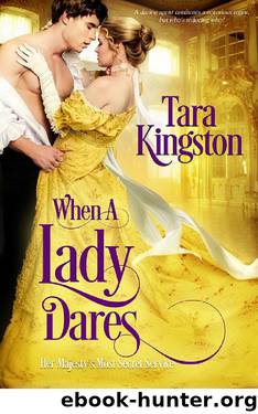 When a Lady Dares (Her Majesty’s Most Secret Service) by Tara Kingston