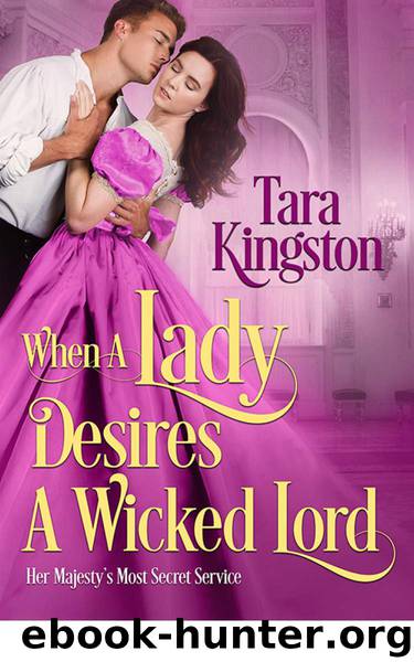 When a Lady Desires a Wicked Lord (Her Majesty's Most Secret Service) by Kingston Tara