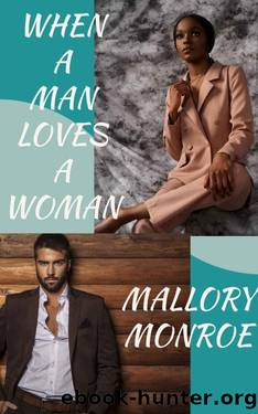 When a Man Loves a Woman by Mallory Monroe
