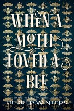 When a Moth Loved a Bee: High Fantasy Romance (Destini Chronicles Book 1) by Pepper Winters