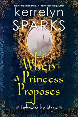 When a Princess Proposes by Kerrelyn Sparks