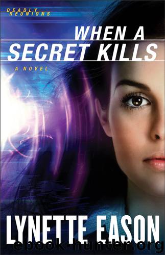 When a Secret Kills by Lynette Eason