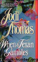 When a Texan Gambles ~ [Wife Lottery 02] by Jodi Thomas