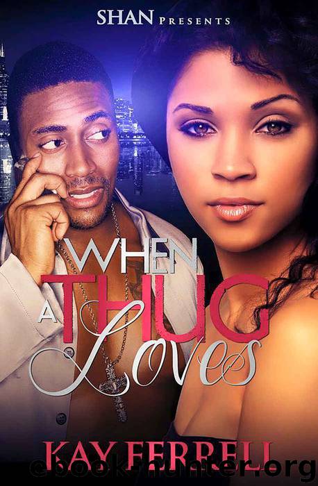 When a Thug Loves by Kay Ferrell