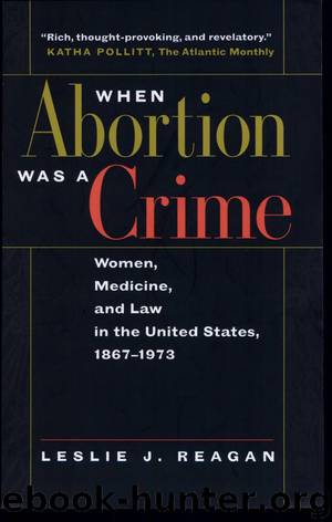 When abortion was a crime by Leslie J. Reagan
