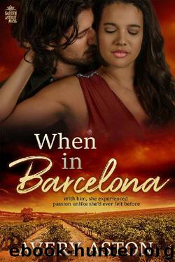 When in Barcelona (International Romance Book 1) by Avery Aston