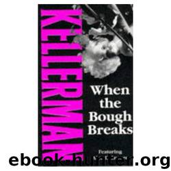 When the Bough Breaks by Kellerman Jonathan