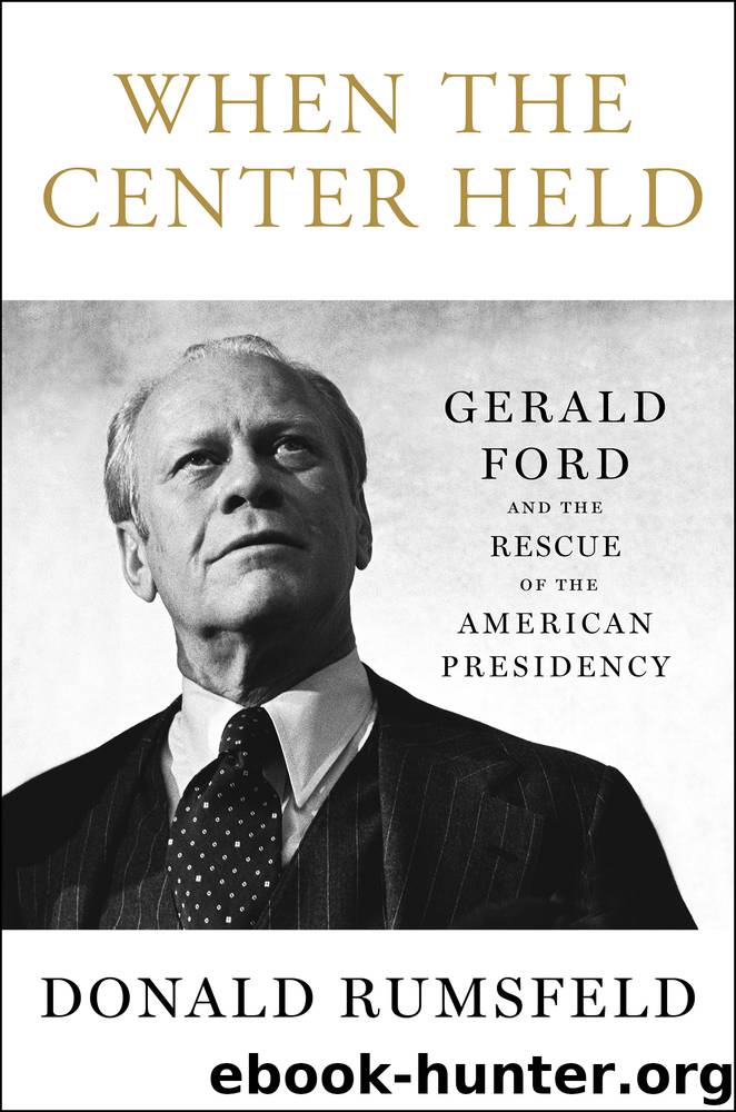 When the Center Held by Donald Rumsfeld