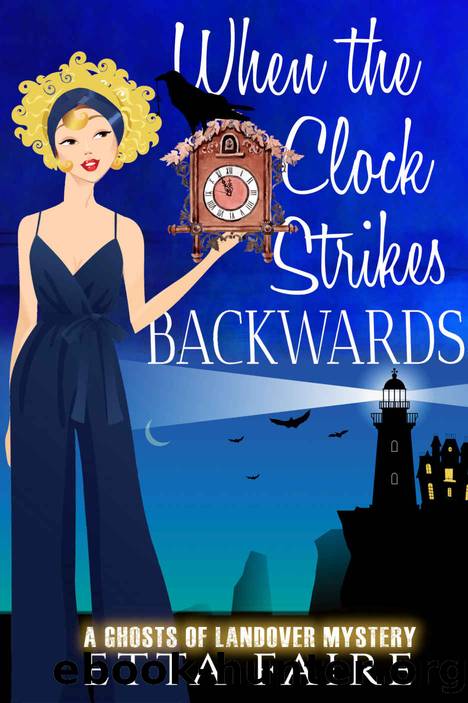 When the Clock Strikes Backwards by Faire Etta