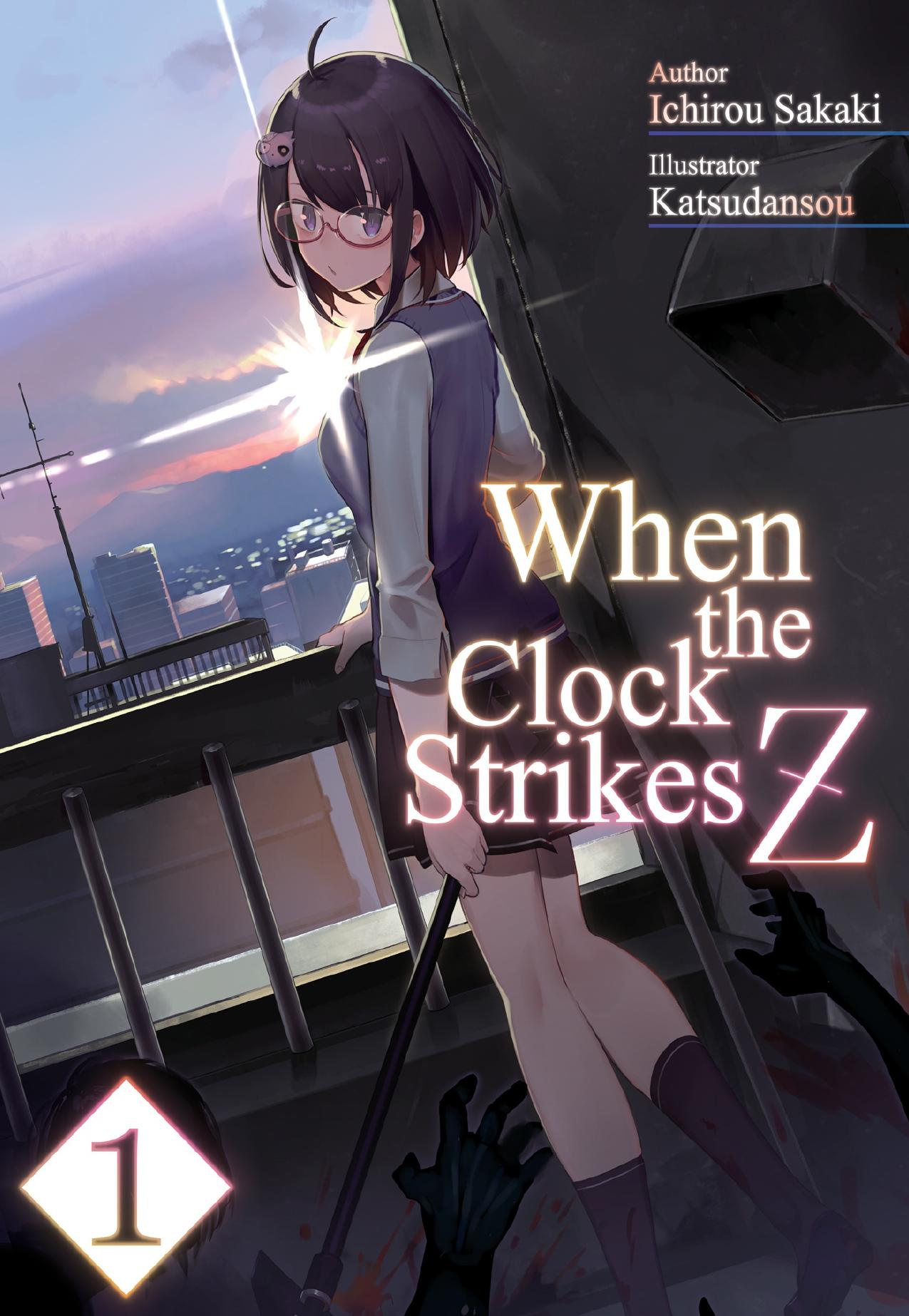 When the Clock Strikes Z: Volume 1 by Ichirou Sakaki