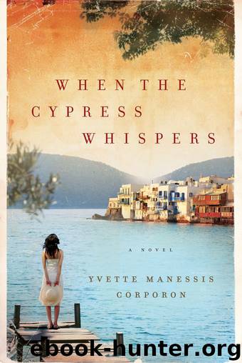 When the Cypress Whispers by Yvette Manessis Corporon