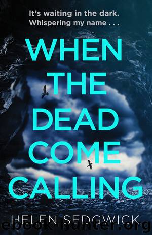When the Dead Come Calling by Helen Sedgwick