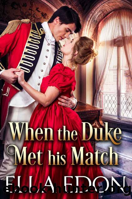 When the Duke Met His Match: True love can conquer even the most daunting of dutiesâ¦ by Edon Ella