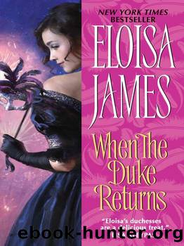 When the Duke Returns (Desperate Duchesses Book 4) by Eloisa James