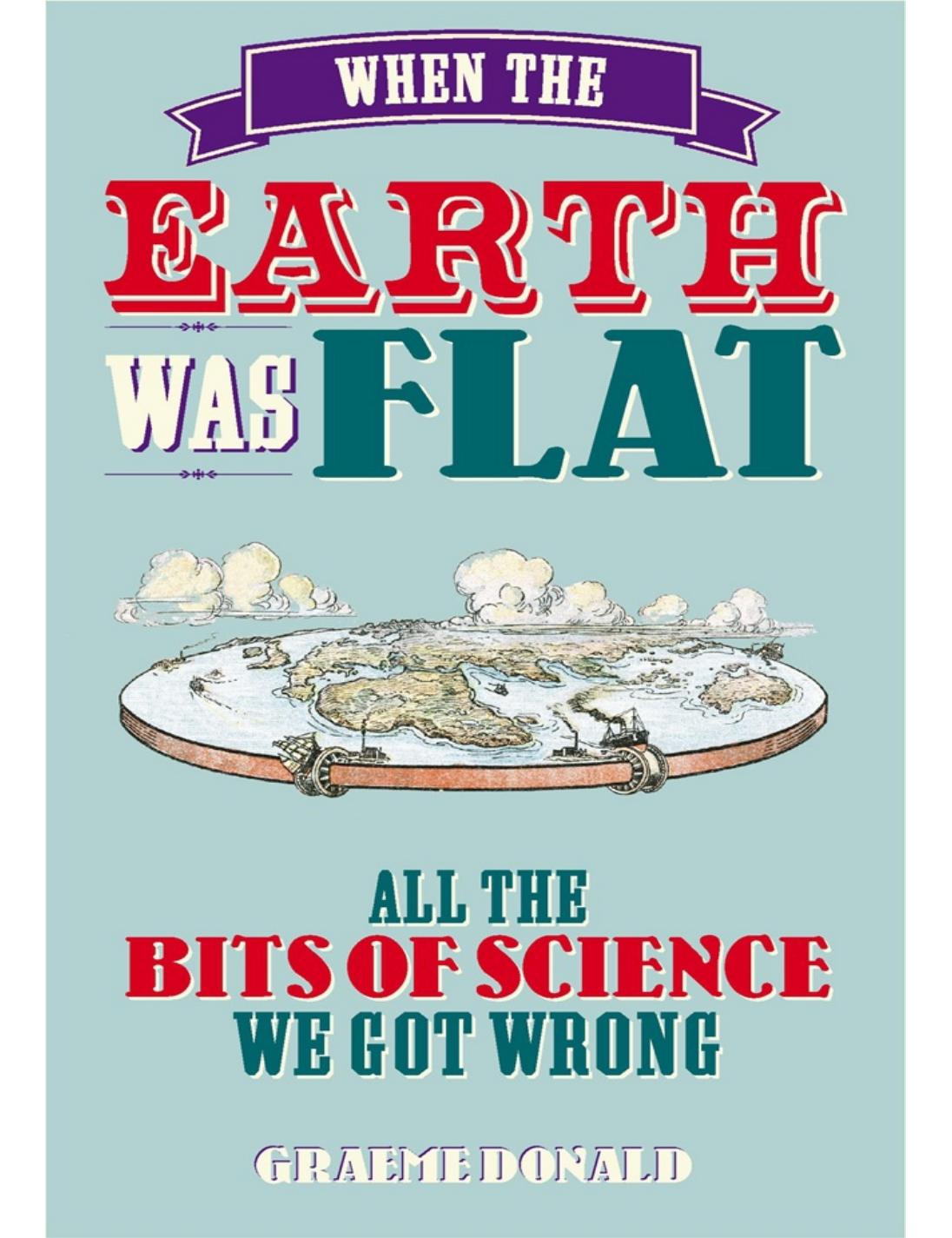 When the Earth Was Flat by Graeme Donald