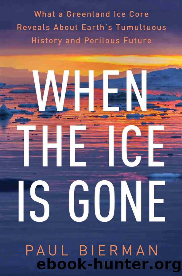 When the Ice Is Gone by Paul Bierman