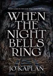 When the Night Bells Ring by Jo Kaplan