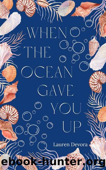 When the Ocean Gave You Up: A Modern Gender Swapped Little Mermaid Retelling (East Cove Book 1) by Lauren Devora
