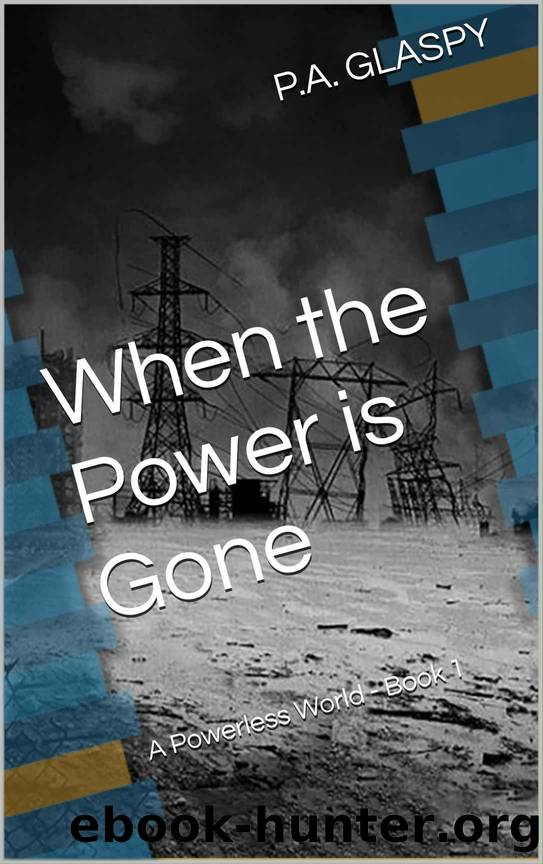 When the Power Is Gone by P. A. Glaspy