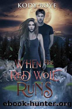 When the Red Wolf Runs by Kody Boye