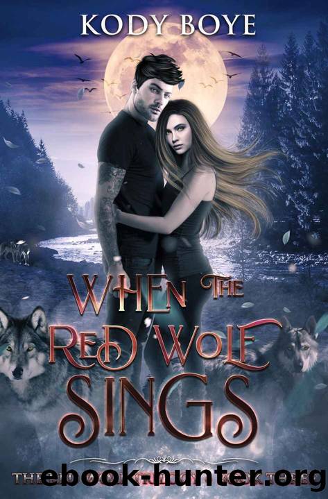 When the Red Wolf Sings (The Red Wolf Trilogy Book 3) by Kody Boye