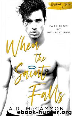 When the Saint Falls: a high school bully romance (Westbrook three Book 1) by A.D. McCammon
