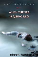 When the Sea Is Rising Red by Cat Hellisen
