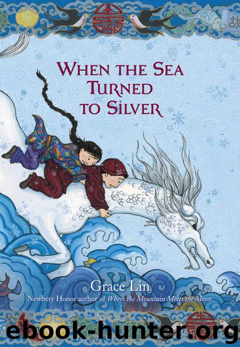 When the Sea Turned to Silver by Grace Lin