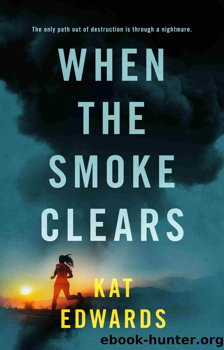 When the Smoke Clears by Kat Edwards