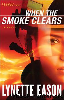 When the Smoke Clears by Lynette Eason