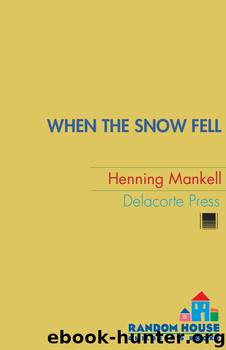 When the Snow Fell by Henning Mankell
