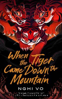 When the Tiger Came Down the Mountain by Nghi Vo