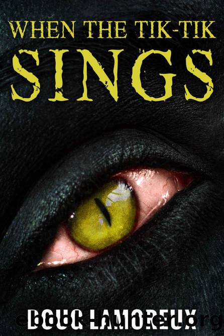 When the Tik-Tik Sings by Doug Lamoreux