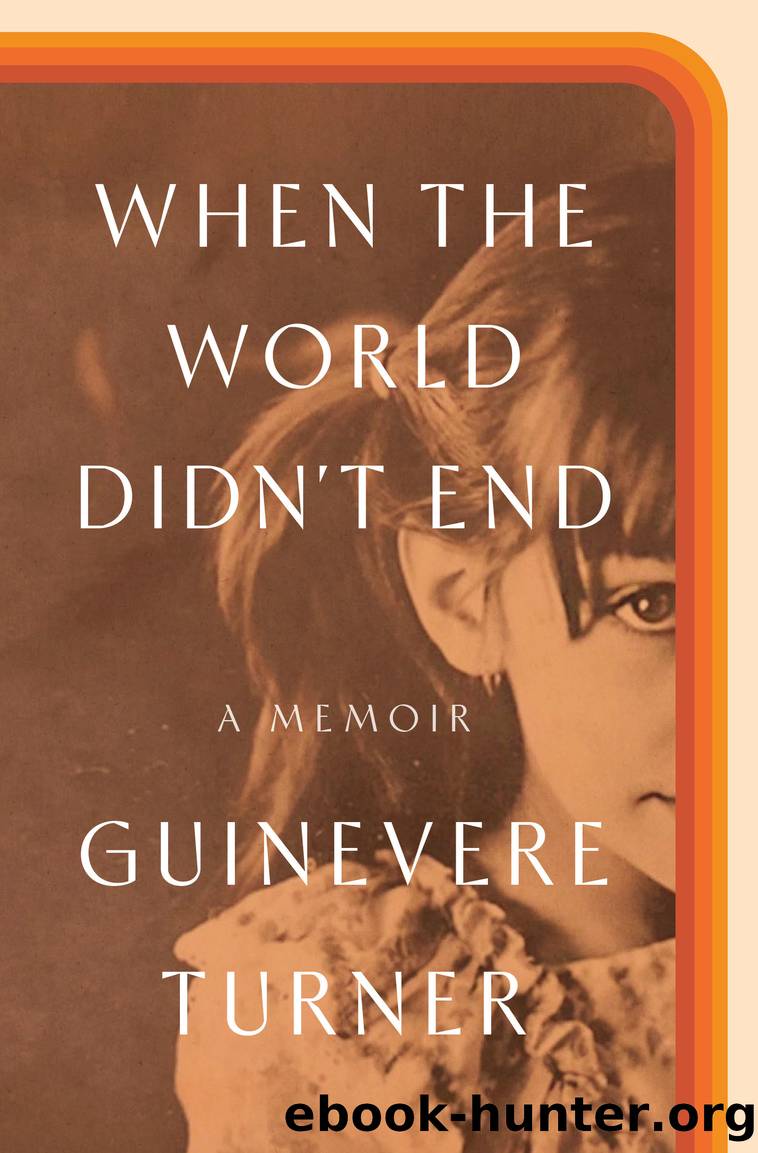 When the World Didn't End by Guinevere Turner